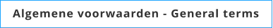 Algemene voorwaarden - General terms